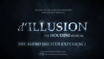 d'ILLUSION: The Houdini Musical