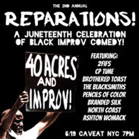 REPARATIONS! A Juneteenth Celebration of Black Improv Comedy show poster