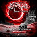 NARCOTIC WASTELAND at The Underworld - London in UK Regional
