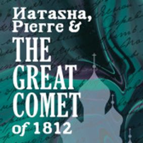 Natasha, Pierre, and the Great Comet of 1812 show poster