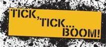 Tick, Tick . . . BOOM!