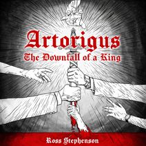 Artorigus: The Downfall of a King