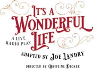 It’s a Wonderful Life—A Live Radio Play adapted by Joe Landry show poster
