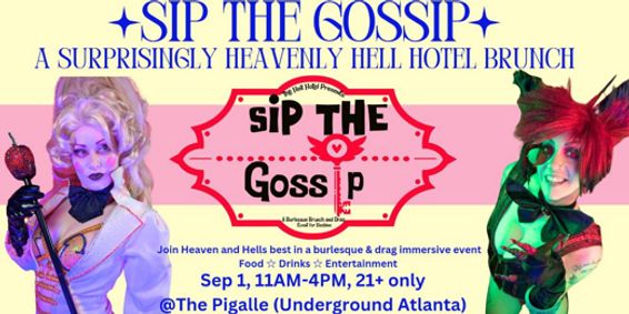 Sip The Gossip:A Brunch, Burlesque and Drag show at The Hell Hotel show poster