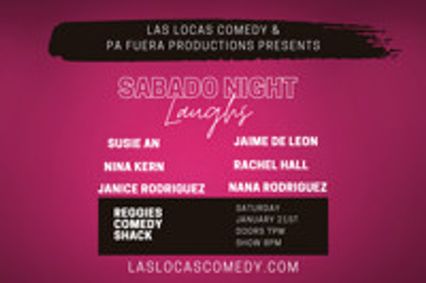 Las Locas Comedy & Pa Fuera Productions Presents: Sabado Night Laughs show poster