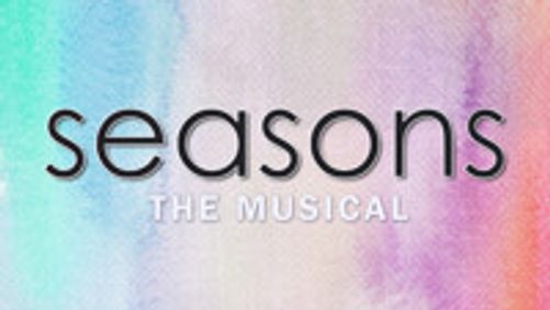 SEASONS The Musical show poster