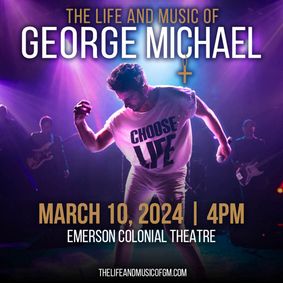 The Life and Music of George Michael show poster