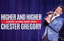 Higher and Higher: A Rock ‘n Soul Party with Chester Gregory