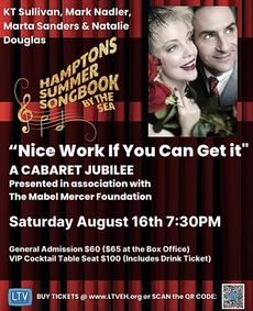Nice Work If You Can Get It – A Cabaret Jubilee: Hamptons Summer Songbook By the Sea show poster