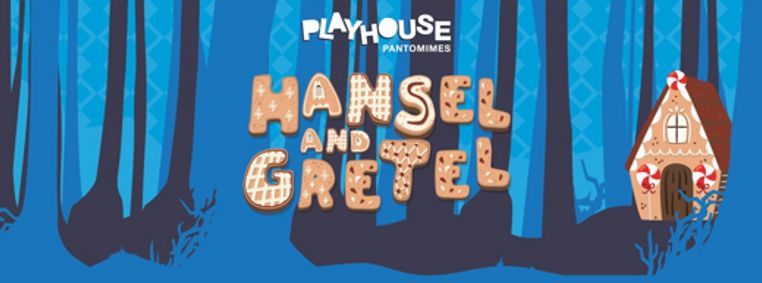 Playhouse Pantomimes Presents Hansel and Gretel show poster
