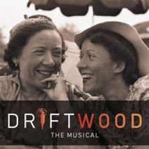 Driftwood – The Musical