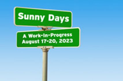 Sunny Days - A Work-in-Progress show poster