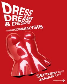 Dress, Dreams, and Desire: Fashion and Psychoanalysis show poster