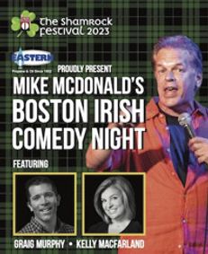 EASTERN PROPANE & OIL PROUDLY PRESENTS MIKE MCDONALD'S BOSTON IRISH COMEDY NIGHT show poster
