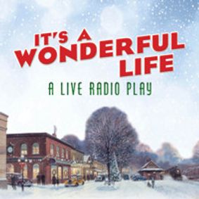 It's a Wonderful Life: A Live Radio Play at MTC! show poster