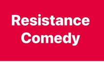 Resistance Comedy