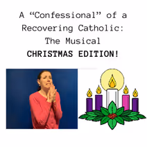 A Confessional of a Recovering Catholic