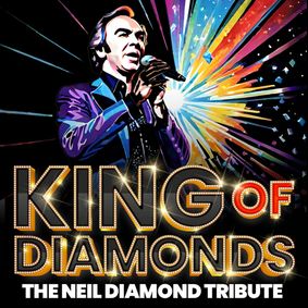 King of Diamonds - The Neil Diamond Tribute Show show poster