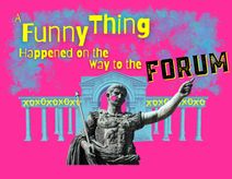 A Funny Thing Happened on the Way to the Forum