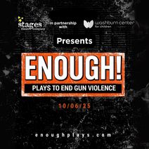ENOUGH! Plays to End Gun Violence