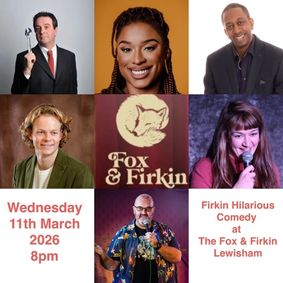 Firkin Hilarious Comedy at Fox and Firkin Lewisham : Mark Thomas , Peter Francis , Alfie Dundas and more show poster