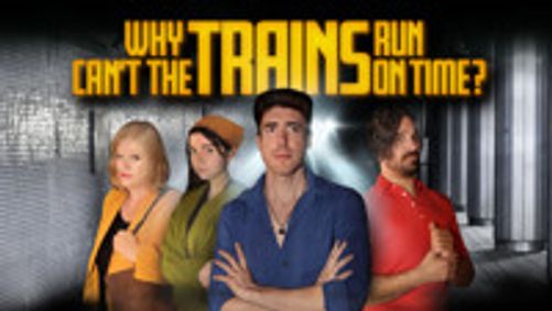 Why Can't The Trains Run On Time? show poster