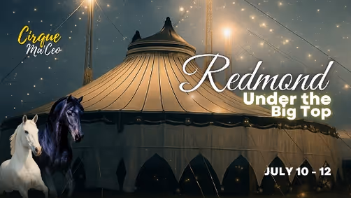 Cirque Ma'Ceo LIVE in Redmond  July 10 - 12, 2026 show poster