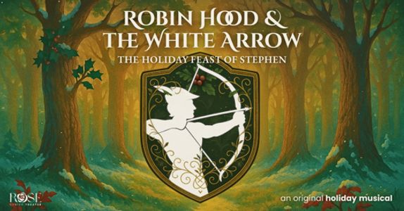 Robin Hood & the White Arrow: the Holiday Feast of Stephen