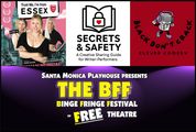 The BFF Binge Fringe Festival of FREE Theatre! What’s playing on BFF FRIDAYS? in Los Angeles
