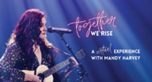 Together We Rise—A Virtual Experience with Mandy Harvey show poster