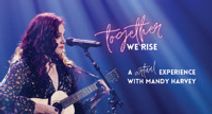 Together We Rise—A Virtual Experience with Mandy Harvey