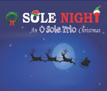 O Sole Night: An O Sole Trio Christmas