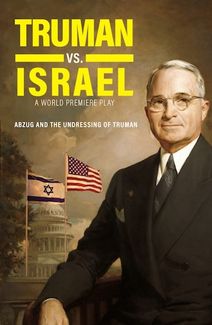 Truman vs. Israel: Abzug and the Undressing of Truman