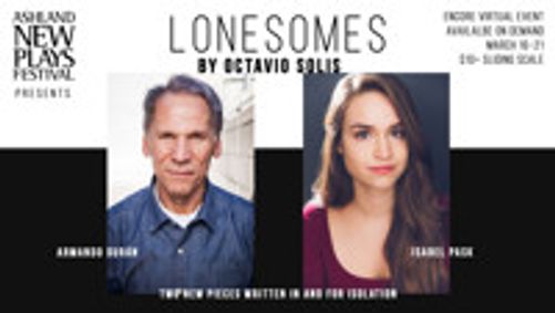 On-Demand Encore of LONESOMES by Octavio Solis show poster