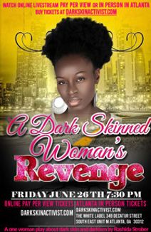 A Dark Skin Woman's  Revenge 
