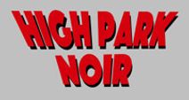 High Park Noir