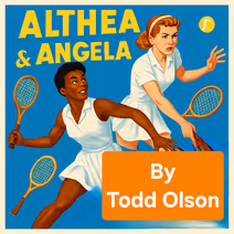 Althea and Angela by Todd Olson