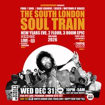 The South London Soul Train NYE, 2 Floor, 3 Room Epic with Sedge (Live) + More