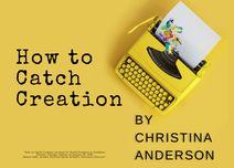 How to Catch Creation