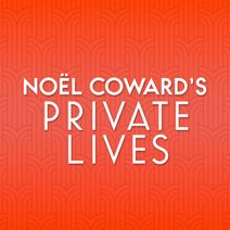 Noël Coward's Private Lives