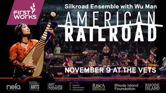 FirstWorks presents American Railroad: Silkroad Ensemble featuring Wu Man  