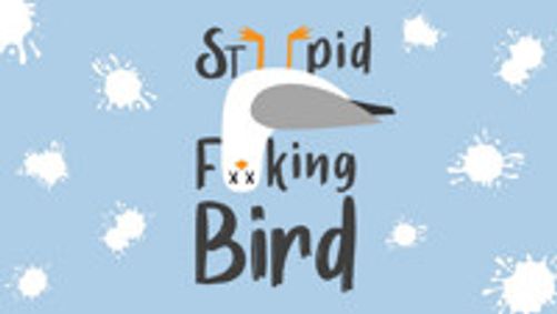 Stupid F*cking Bird show poster