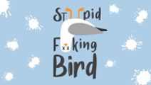 Stupid F***ing Bird