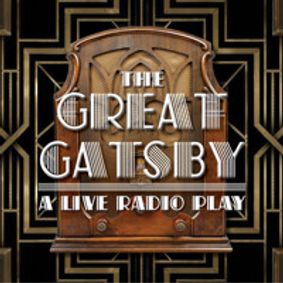 The Great Gatsby: A Live Radio Play show poster