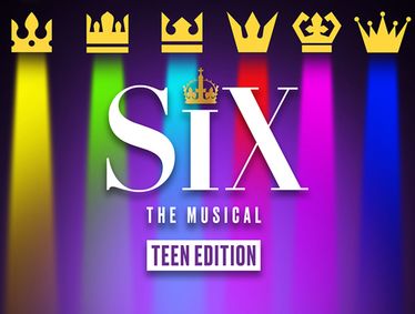 Six the Musical: Teen Edition show poster