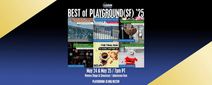 PlayGround Festival: Best of PlayGround(SF)'25