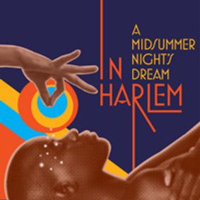A Midsummer Night's Dream in Harlem show poster