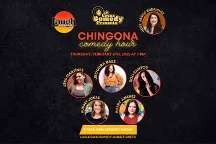 Las Locas Comedy Presents: 8 Year Anniversary Show - Chingona Comedy Hour show poster
