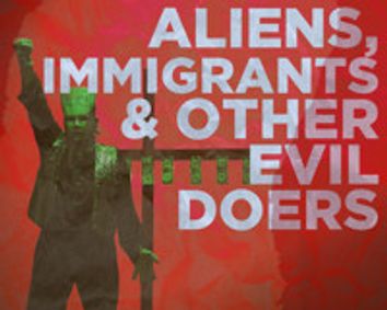 Aliens, Immigrants & Other Evil Doers show poster