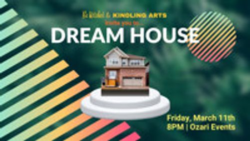 DREAM HOUSE show poster